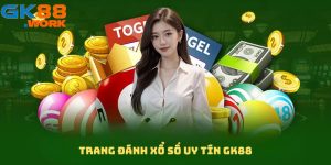 Trang đánh xổ số uy tín GK88